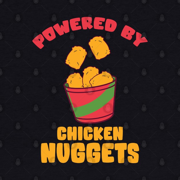 Powerd By Chicken Nuggets by TomCage